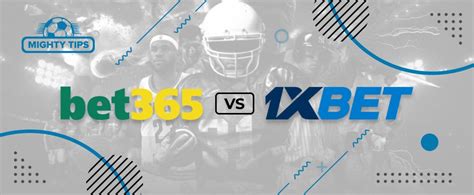 1xbet vs Bet365 .